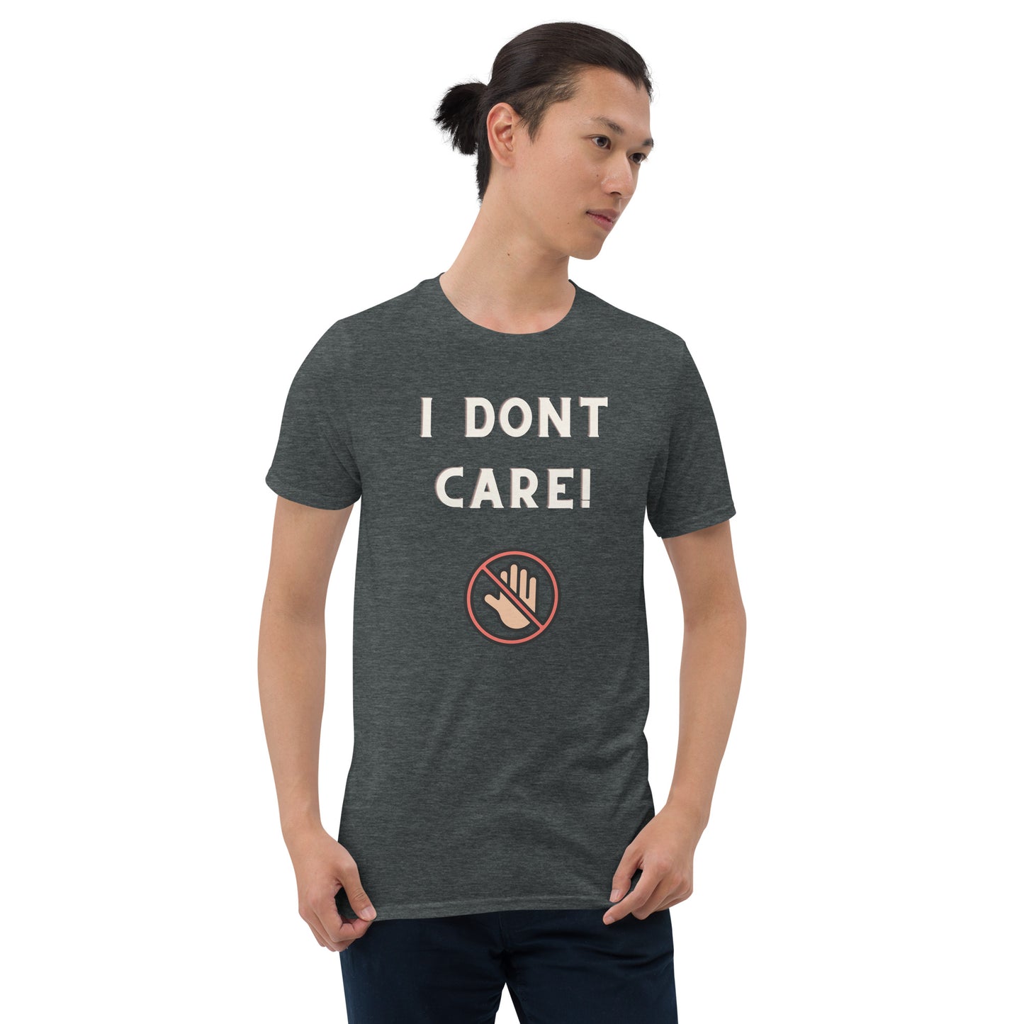 I dont Care Short-Sleeve Unisex T-Shirt